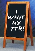 I Want My TTR!